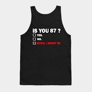 eighty-seven 87 Years Old Birthday 87th Tank Top